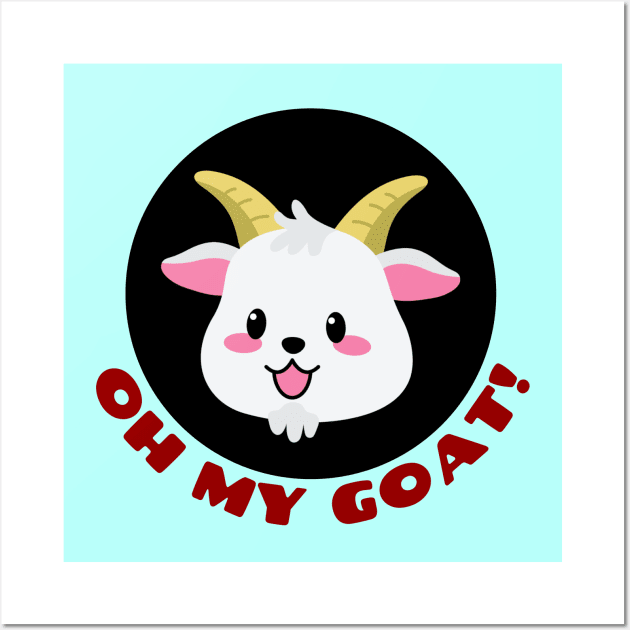 Oh My Goat | Goat Pun Wall Art by Allthingspunny